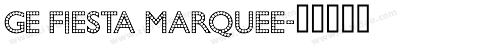 GE Fiesta Marquee字体转换